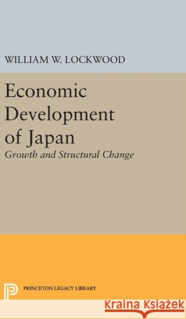 Economic Development of Japan William Wirt Lockwood 9780691650579 Princeton University Press