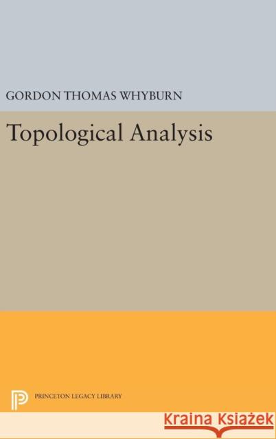 Topological Analysis Gordon Thomas Whyburn 9780691651415