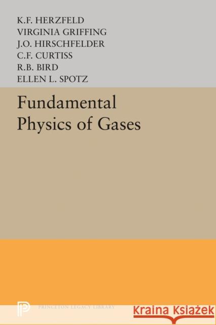 Fundamental Physics of Gases s. Griffing Karl Ferdinand Herzfeld 9780691652085 Princeton University Press