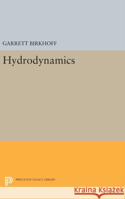 Hydrodynamics Garrett Birkhoff 9780691652269 Princeton University Press