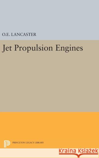 Jet Propulsion Engines Otis E. Lancaster 9780691652603 Princeton University Press