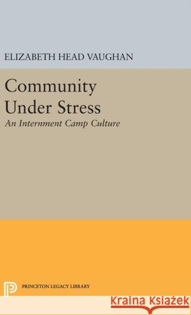 Community Under Stress Elizabeth Head Vaughan 9780691653501