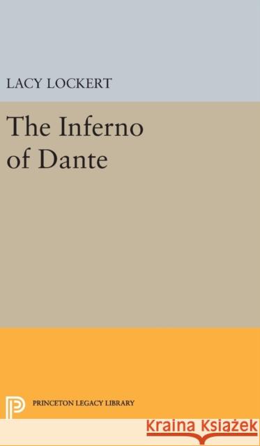 The Inferno of Dante Maxine L. Margolis Lacy, Jr. Lockert 9780691653785 Princeton University Press