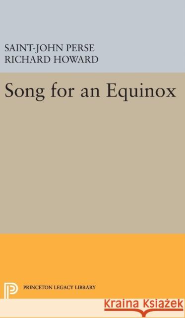 Song for an Equinox Saint-John Perse Richard Howard 9780691654416