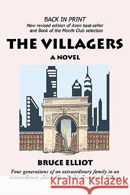 The Villagers: A Novel of Greenwich Village Bruce Elliot Diane Derrick Dennis Selby 9780692001417 Bleecker Street Press