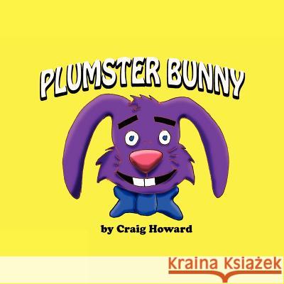Plumster Bunny Craig Howard 9780692015681 Midnight Publishing