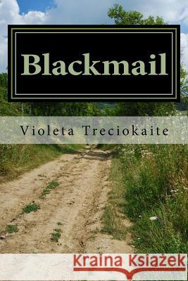 Blackmail Violeta Treciokaite 9780692020975 Eagle View Publishing