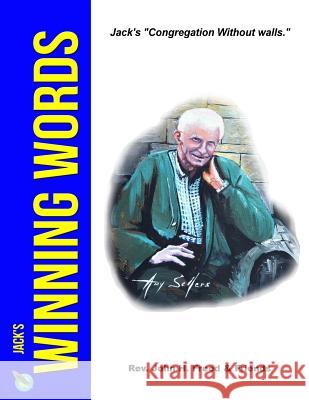 Jack's Winning Words: Jack's Congregation Without Walls Rev John H. Freed 9780692025284