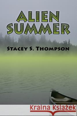 Alien Summer Stacey S. Thompson 9780692026670