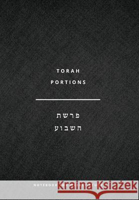 Torah Portions Notebook: A Notebook for Weekly Study John Diffenderfer John Diffenderfer 9780692036655 Nashville Studio