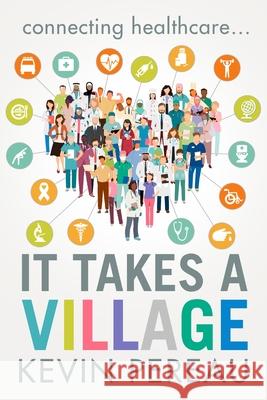 It Takes a Village Pereau 9780692037560 Transcendit Health