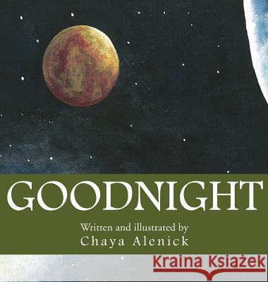 Goodnight Chaya Alenick Chaya Alenick 9780692052259 Chaya Alenick