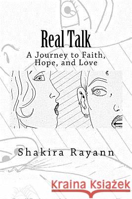 Real Talk: A Journey of Faith, Hope, and Love Shakira Rayann 9780692055304