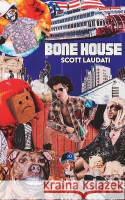 Bone House Scott Laudati 9780692056516