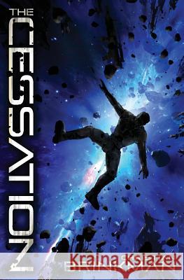 The Cessation Christian Brinkman 9780692057117 Christian Brinkman