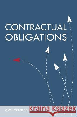 Contractual Obligations A. M. Hounchell 9780692059852 Rusty Wheels Media, LLC