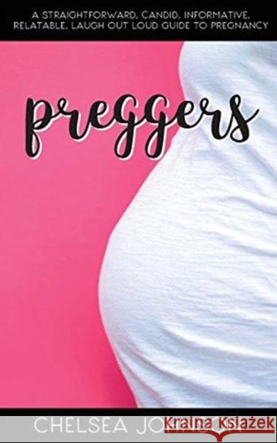 Preggers Chelsea Johnson 9780692060476