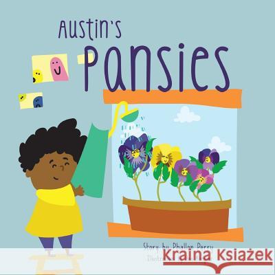 Austin's Pansies Phallon Perry 9780692064894 Austin's Pansies