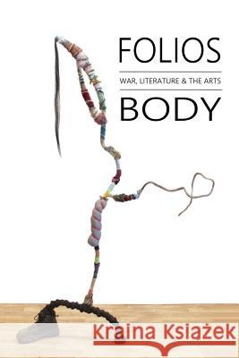 2018 WLA Folios: Body Goolsby, Jesse 9780692065464 War, Literature & the Arts