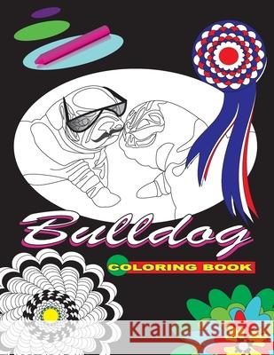 Bulldog: coloring book Wesbey, Jason 9780692065587 Jlwesbey
