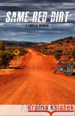 Same Red Dirt: A Comical Memoir Pat Conrad David Ferris Limelight Book Covers Com 9780692065617