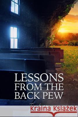 Lessons from the Back Pew Tim Searcy 9780692068557