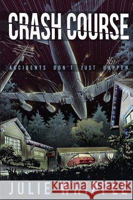 Crash Course Julie Whipple 9780692070406 Yamhill Canyon Press