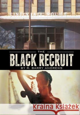 The Black Recruit R Andrews 9780692071151