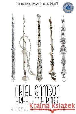 Ariel Samson: Freelance Rabbi Manishtana 9780692071564 Shais Rishon