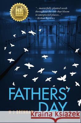 Fathers' Day: 2018 Next Generation Indie Awards Finalist H. J. Brennan 9780692071649 Wing & a Prayer Books