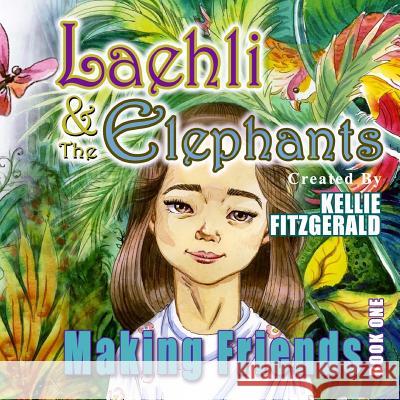 Laehli and the Elephants Kellie Fitzgerald 9780692072271 Ibbilane Press