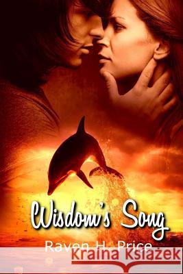 Wisdom's Song Raven H. Price 9780692075418 Raven H. Price