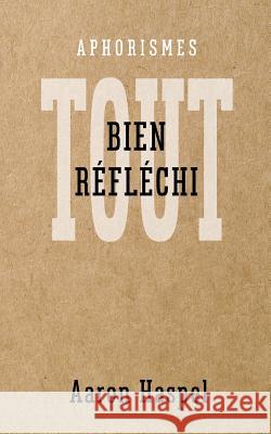 Tout bien réfléchi Rainville, Jean-Benoit 9780692076484 Good Books