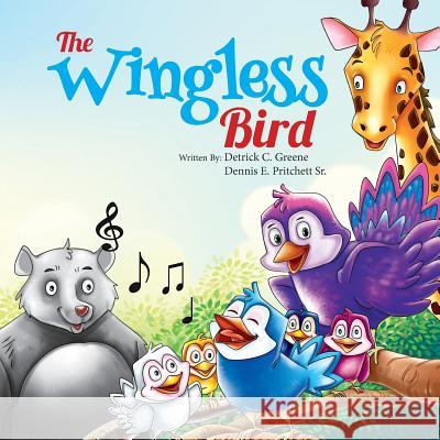 The Wingless Bird Detrick C. Greene Dennis E. Pritchet 9780692076996