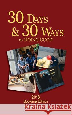 30 Days And 30 Ways Of Doing Good: Your 30 Day Guide To Issues, Actions and Serving Others Smith, Maurice 9780692082362