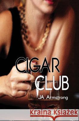 Cigar Club J. a. Armstrong 9780692083710 Bumbling Bard Creations