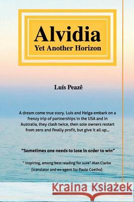 Alvidia, Yet Another Horizon Luis Peaze Luis Peaze 9780692084700 Capt Lui LLC