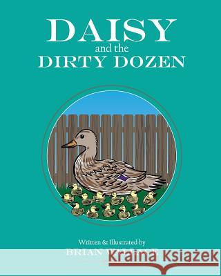 Daisy and the Dirty Dozen Brian Wallace Brian Wallace Jessica Wallace 9780692089712 Newport Press