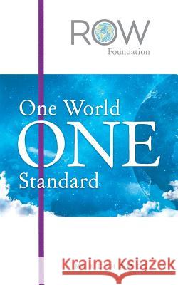 One World One Standard: The Row Foundation Mike Hamel 9780692092477
