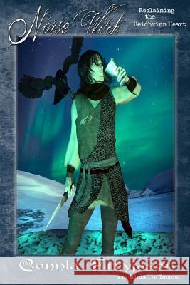 Norse Witch: Reclaiming the Heidhrinn Heart Connla Freyjason Michelle Iacona 9780692092941 Iaconagraphy Press