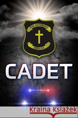 The Reverend Officer: Cadet Thomas M. Saccenti 9780692093665 National Association of Campus Safety Adminis