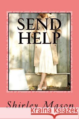 Send Help: Short Stories Shirley Mason 9780692094051