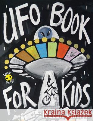 UFO Book For Kids Chapple, Netali 9780692094822