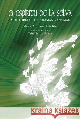 El Espiritu de la Selva Mark Andrew Ritchie 9780692096079