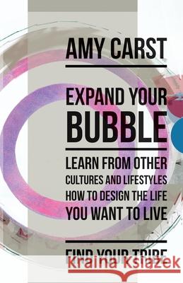 Expand Your Bubble Amy Lane Carst 9780692102749 Evolution of Id