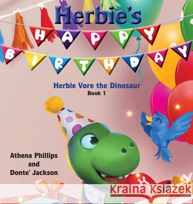 Herbie's Happy Birthday! Athena Z. Phillips Meredith E. Mills Donte' W. Jackson 9780692103586 Wicked Stepsister Productions