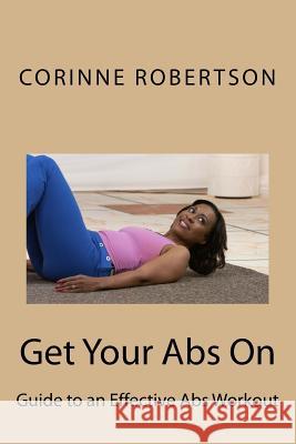 Get Your Abs On Marcus, Gillian 9780692108253