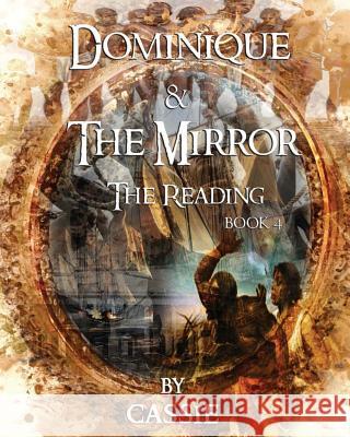 Dominique and the Mirror: The Reading Book 4 Cassie                                   Amakubukuro Brown 9780692111246 Cassie's Stories