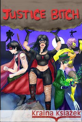 Justice Bitch Coyote Paria Coyote Paria 9780692116258 Coyote Paria