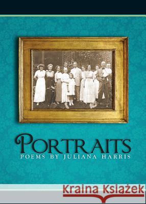 Portraits Juliana Harris 9780692121542 Juliana Harris